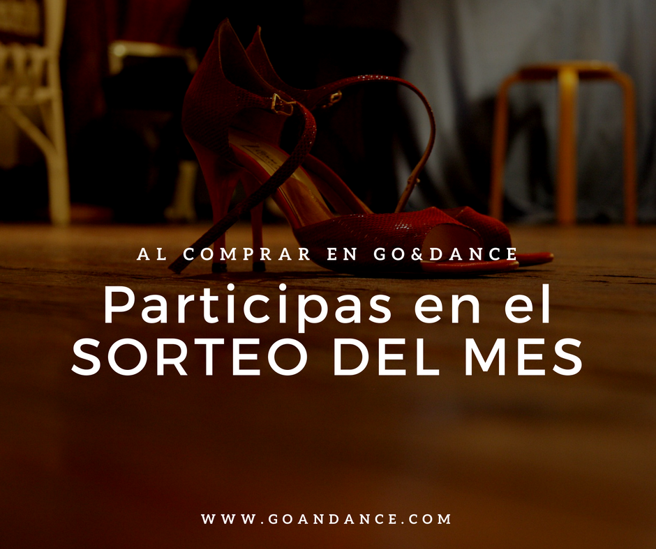 Al comprar tu entrada en go&dance participas en el sorteo del mes
